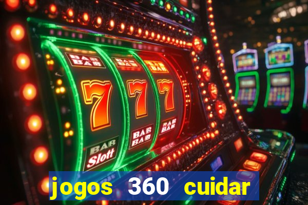 jogos 360 cuidar de bebe
